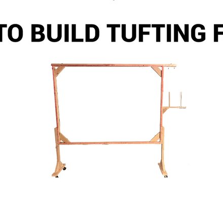 PDF Tufting Frame Blueprints/Material List