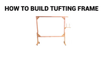 PDF Tufting Frame Blueprints/Material List